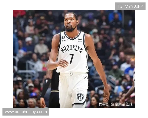 篮网近期状态火热，杜兰特连续多场斩获高分！，篮网官宣杜兰特